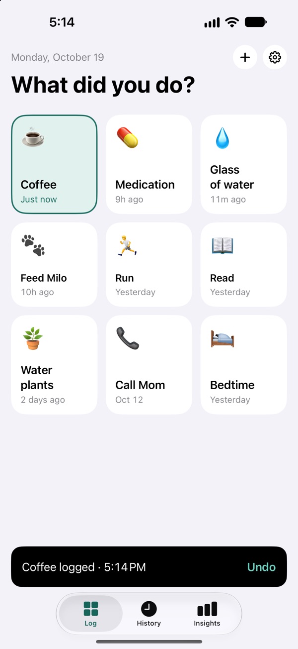 The Log screen: a grid of activity buttons such as Coffee, Medication and Run. Coffee is highlighted and reads Just now, and a bar at the bottom says Coffee logged, with an Undo button.